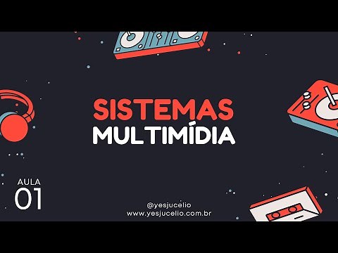 Aula 01 - Introdução à Multimídia