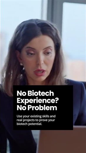 Breaking Into Biotech Without Experience