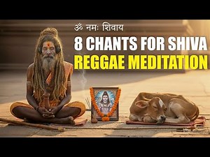 8 POWERFUL REGGAE Shiva Chants to Change Your Day