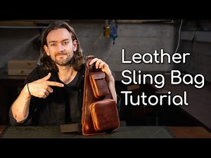 Leather Sling Bag Tutorial - Pattern Build Along