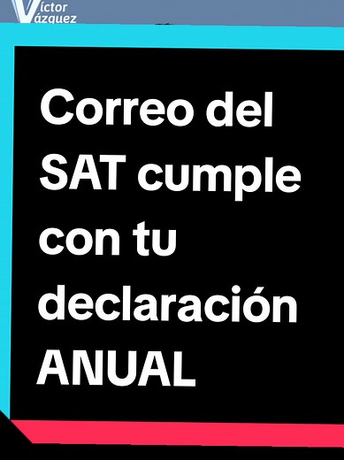 ¿Cómo presentar tu declaración anual del SAT?