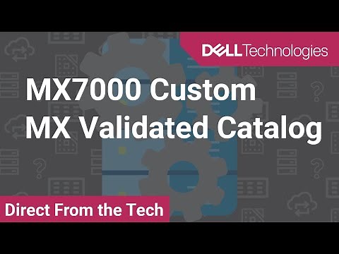MX7000 Custom MX Validated Catalog