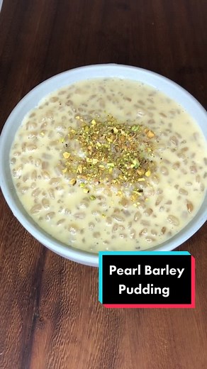 Delicious Pearl Barley Pudding Recipe | Easy Dessert Ideas