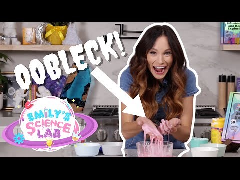 Oobleck - Emily's Science Lab
