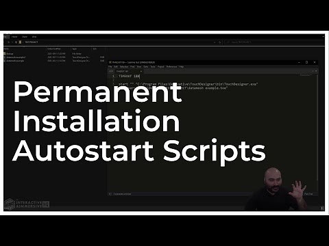 Permanent Installation Autostart Scripts - TouchDesigner Tutorial 057