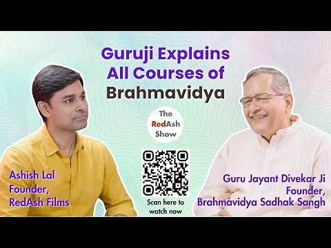 Guruji Explains All Courses of Brahmavidya | The RedAsh Show with ‪@AshishLalReal‬