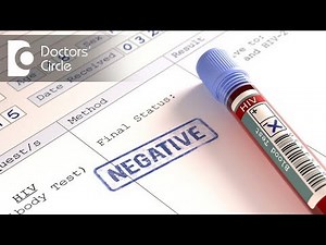 What is the accuracy of HIV tests? - Dr. Ramakrishna Prasad