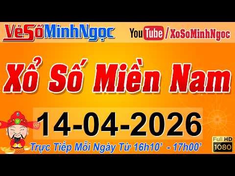 XSMN Minh Ngọc - Trực tiếp Xổ Số Miền Nam - KQXS Miền Nam ngày 14/04/2026, KQXS Hôm Nay, XSTT, XSKT