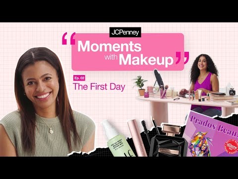 Moments with Makeup - First Day | JCPenney