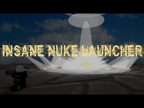 Roblox Script Showcase Episode#718/Insane Nuke Launcher