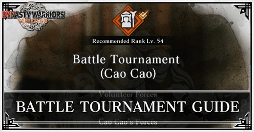 Battle Tournament Guide | Dynasty Warriors: Origins｜Game8