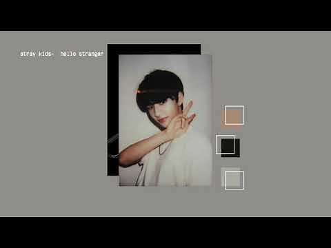 [1시간/ 1 HOUR LOOP] Stray Kids- Hello Stranger