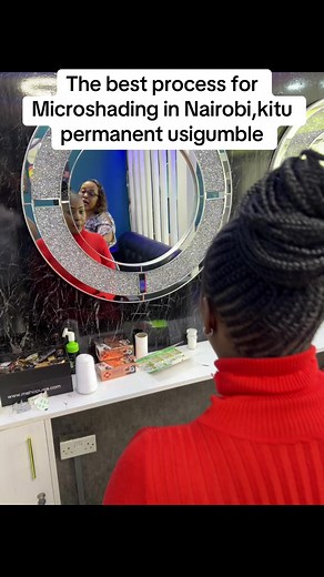 Microshading Process in Nairobi: Permanent Beauty Solution