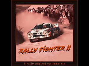 RALLY FIGHTER II // A rally inspired synthwave mix
