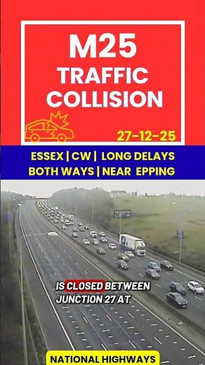 🚧 M25 CRASH ⚠️ | CW | TRAFFIC UPDATE | BETWEEN J27 (M11) & J28 (BRENTWOOD) | ESSEX📍