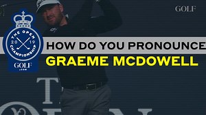 How do you pronounce Graeme McDowell?