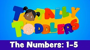 The Numbers 1-5 | Totally Toddlers  - All Episodes - Formed