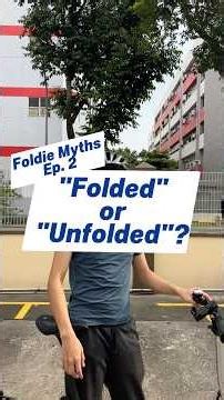 Foldie Myths — Folded or Unfolded? 🚲 Ep. 2