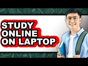How to Study Online on Laptop (Easy Method)