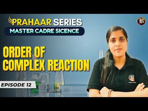 Order of Complex Reaction | Chemical Kinetics 2026 | Lecturer & Master Cadre 2026 | Bansal Academy