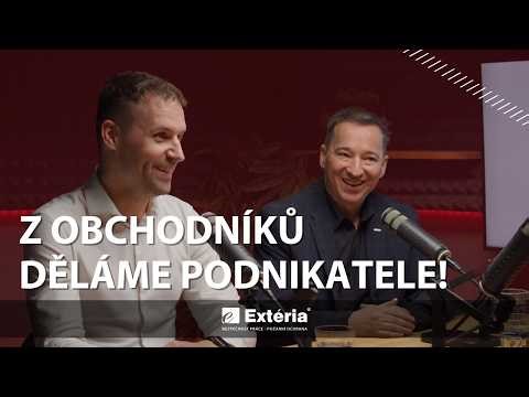 Z OBCHODNÍKŮ DĚLÁME PODNIKATELE | CO ČEKÁ JUNIOR OBCHODNÍKA V EXTÉRII | EXTÉRIA Podcast #4