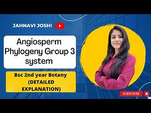 Angiosperm Phylogeny Group 3 System (Notes) Bsc 2nd year Botany