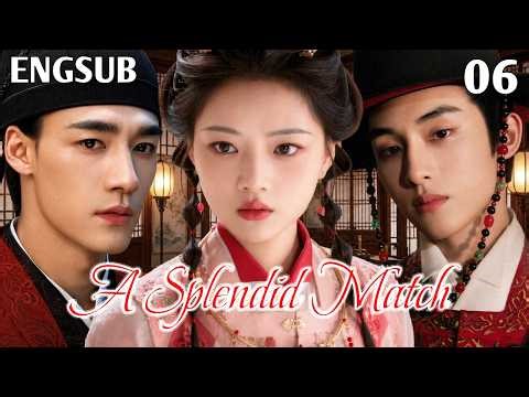【ENGSUB】EP06 A Splendid Match | Ren Min、Ci Sha #drama #cdrama
