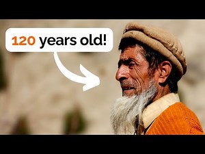The FOUR SECRETS to The Hunza People and how they LIVE TO 120 YEARS OLD