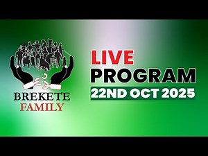 BREKETE FAMILY LIVE PROGRAM 22nd October 2025