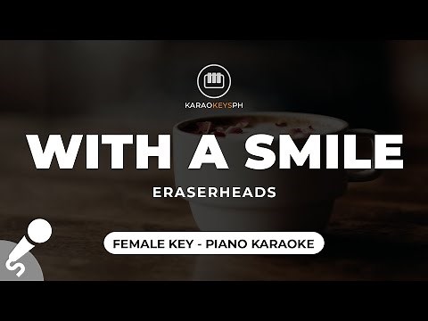 With A Smile - Eraserheads (Female Key - Piano Karaoke)