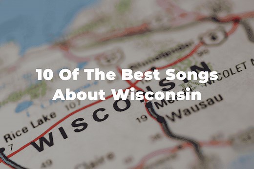 10 Of The Best Songs About Wisconsin: Badger State Playlist