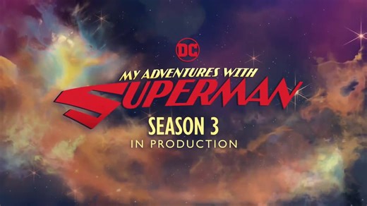 ‘MY ADVENTURES WITH SUPERMAN’ Season 3, in production. Coming this year. | DC PRIME TV
