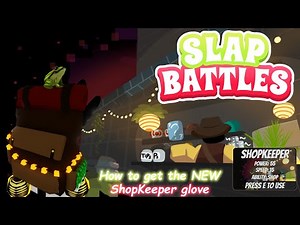 How to get Slap Battles ShopKeeper glove and level 1 Showcase