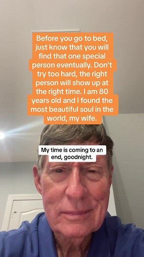 No need to stress, the right person will come. Goodnight❤️ #gramps #fyp #love #special