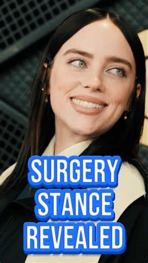 Billie Eilish Sparks Global Discussion Detailing Her Views On Cosmetic Procedures!