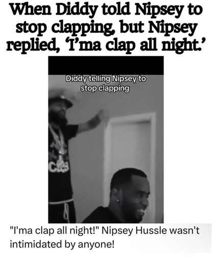 VMG Culture & Entertainment on Instagram: "When Diddy told Nipsey to stop clapping, but Nipsey replied, ‘I’ma clap all night.’"