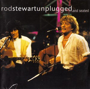 Rod Stewart - Unplugged ...And Seated