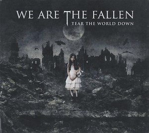 We Are The Fallen - Tear The World Down