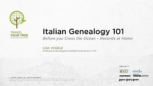 Italian Genealogy 101 - Before You Cross the Ocean: Records at Home