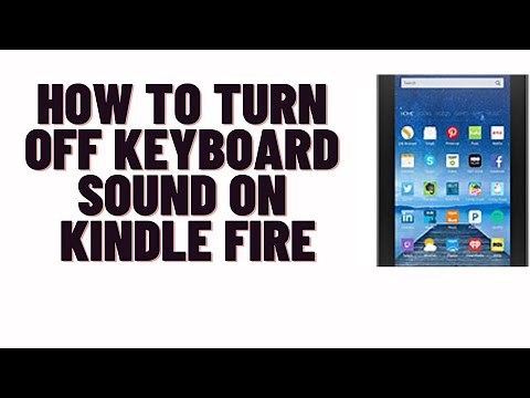how to turn off keyboard sound on kindle fire