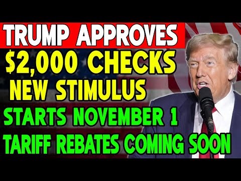 Trump Signs Off on New $2,000 Checks – November 1st Stimulus and Tariff Rebates Incoming!