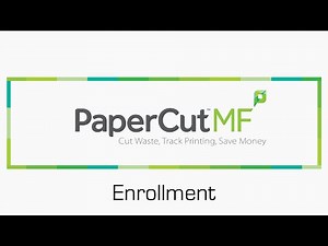 PaperCut Enrollment Process