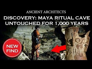 Discovery: Maya Ritual Cave Untouched for 1,000 Years | Ancient Architects