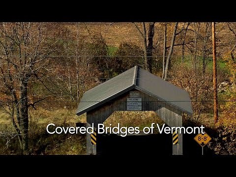 Historic Covered Bridges of Vermont from Above (High Definition - HD)