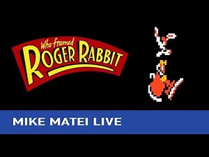 Who Framed Roger Rabbit (NES) Mike Matei Live