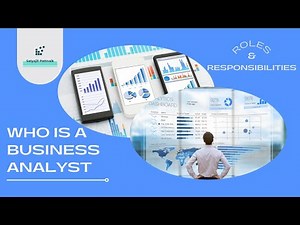 Introduction to Business Analytics (2021 Edition) | Roles & Responsibilities of a Business Analyst