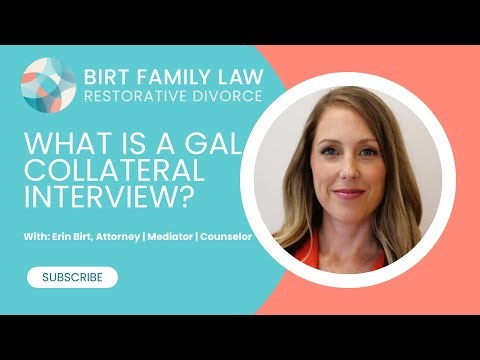What is a GAL Collateral Interview?