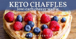 Make Keto Chaffles Instead of Bread (Recipe) — Empress of Dirt