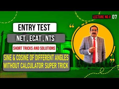 NET & ECAT lectures: Sine & Cosine Of Different Angles Without Using Calculator Super Trick .