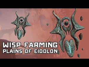 Warframe Plains of Eidolon Cetus Wisp Farming Tutorial/Guide